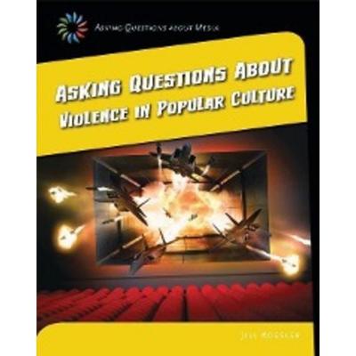 Asking Questions about Violence in Popular Culture, Taschenbuch von Jill Roesler, Cherry Lake Publishing, 978-1-63362-508-2