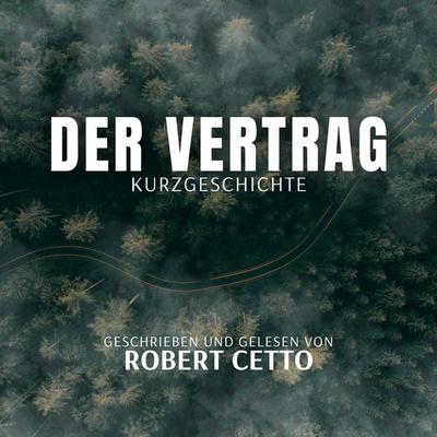 Der Vertrag - Robert Cetto, Audio, 4067248291566