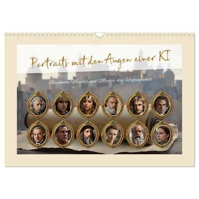 Portraits mit den Augen einer KI (Wandkalender 2027 DIN A3 quer), CALVENDO Monatskalender