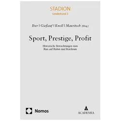 Sport, Prestige, Profit, Fachbücher von Harald Knoll, Johannes Giessauf, Peter Mauritsch, Walter M. Iber, Walter Iber