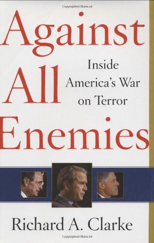 Richard Clarke - Against All Enemies: Inside America's War on Terror - Preis vom 19.10.2026 19:33:35 h