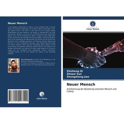 Neuer Mensch, Taschenbuch von Zhizheng Qi,Zhiwei Sun,Zhongzheng Jiao, Verlag Unser Wissen, 978-620-4-00712-0