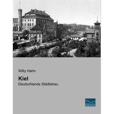 Kiel, Taschenbuch von Willy Hahn, Fachbuchverlag Dresden, 978-3-96169-108-1