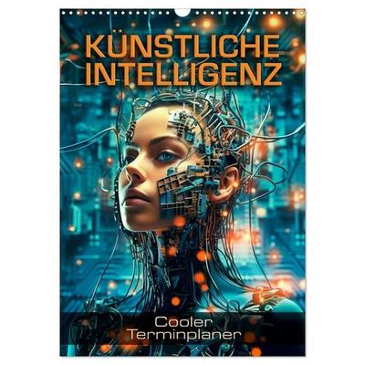 KÜNSTLICHE INTELLIGENZ Cooler Terminplaner (Wandkalender 2027 DIN A3 hoch), CALVENDO Monatskalender