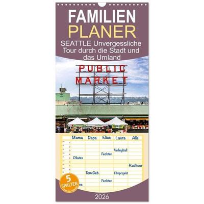 Familienplaner 2026 - SEATTLE Unvergessliche Tour durch die Stadt und das Umland mit 5 Spalten (Wandkalender, 21 x 45 cm) CALVENDO