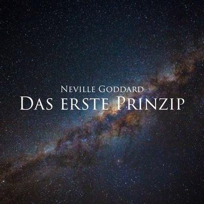 Das erste Prinzip - Neville Goddard, Audio, 9783989835405