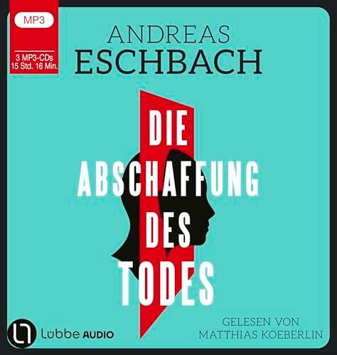 Andreas Eschbach - Die Abschaffung des Todes: Thriller. - Preis vom 13.10.2026 11:25:28 h