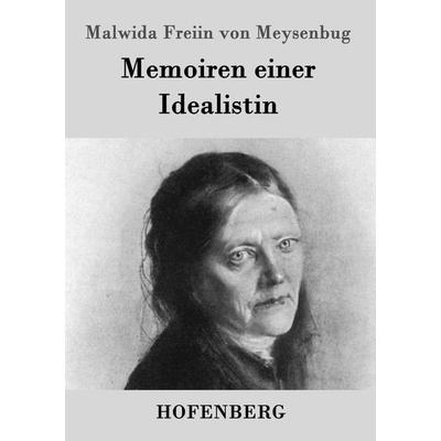 Memoiren einer Idealistin, Taschenbuch von Malwida Freiin Meysenbug, Hofenberg, 978-3-8430-3364-0