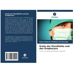Krebs der Mundhöhle und des Oropharynx, Ratgeber von Paulo Roberto Medeiros de Azevedo