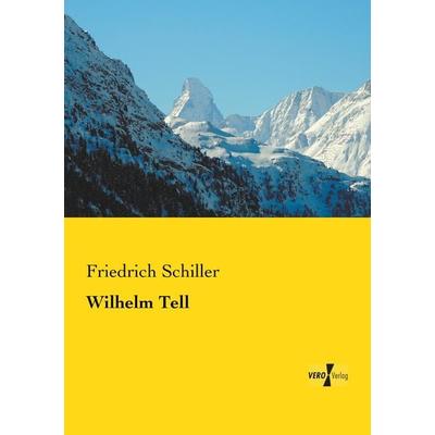 Wilhelm Tell, Taschenbuch von Friedrich Schiller, Vero Verlag, 978-3-7372-0437-8
