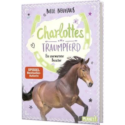 Charlottes Traumpferd 3: Ein unerwarteter Besucher, Gebundene Ausgabe von Nele Neuhaus, Planet! in der Thienemann-Esslinger Verlag GmbH