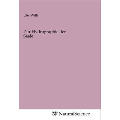 Zur Hydrographie der Saale, Taschenbuch von , MV-NaturalScience, 978-3-96878-253-9