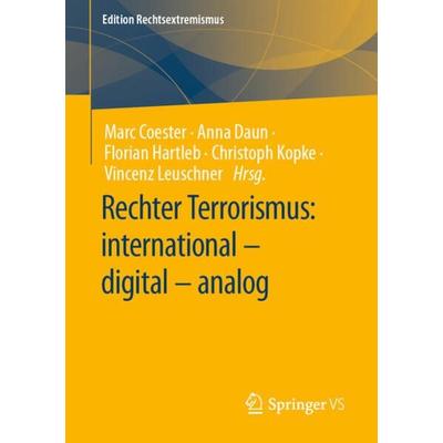 Rechter Terrorismus: international – digital – analog, Taschenbuch von , Springer Fachmedien Wiesbaden GmbH, 978-3-658-40395-9