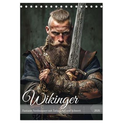 Wikinger - Fantasie Nordmänner mit Tattoo, Axt und Schwert (Tischkalender 2026 DIN A5 hoch), CALVENDO Monatskalender