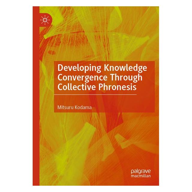 Umbreit Developing Knowledge Convergence Through Collective Phronesis (Englisch, Softcover, Mitsuru Kodama) (72134156)