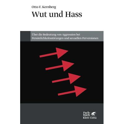 Wut und Hass, Taschenbuch von Otto F. Kernberg, Klett Cotta, 978-3-608-98193-3