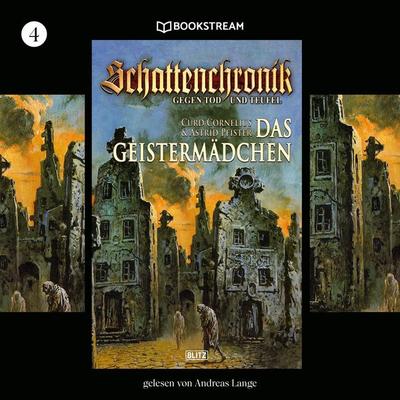 Schattenchronik, Folge 4: Das Geistermädchen - Curd Cornelius,Astrid Pfister, Audio, 9783991157175