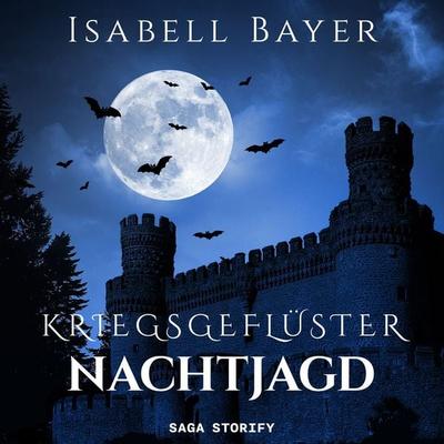 Kriegsgeflüster - Nachtjagd - Isabell Bayer, Audio, 9788728532935