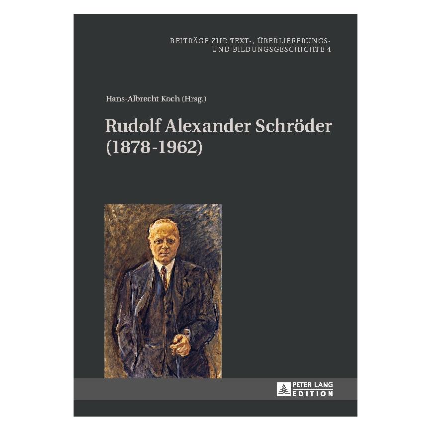 Peter Lang Rudolf Alexander Schröder (1878-1962) (Deutsch, Hardcover, Hans-Albrecht Koch) (7452819)