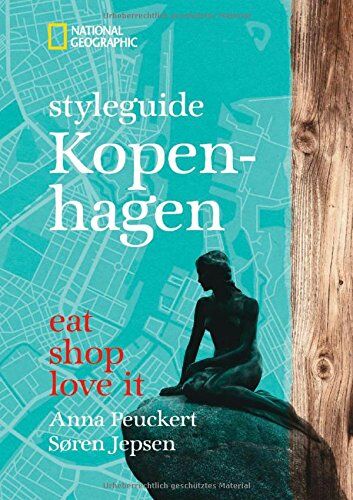 Anna Peuckert - styleguide Kopenhagen: eat, shop, love it - Preis vom 13.10.2026 11:25:28 h
