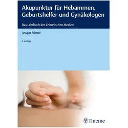 Akupunktur für Hebammen, Geburtshelfer und Gynäkologen, Fachbücher von Ansgar Römer, Ansgar Th. Römer