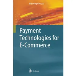 Payment Technologies for E-Commerce, Fachbücher von Weidong Kou