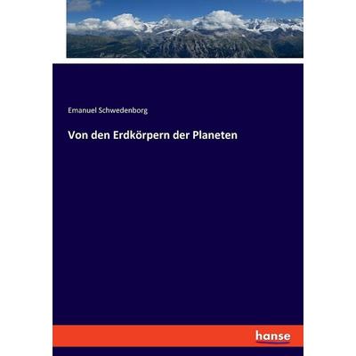 Von den Erdkörpern der Planeten, Taschenbuch von Emanuel Schwedenborg, Hansebooks, 978-3-348-08684-4