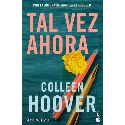 Tal Vez Ahora / Maybe Now, Taschenbuch von Colleen Hoover, Planeta Publishing Corp, 978-607-39-0604-3