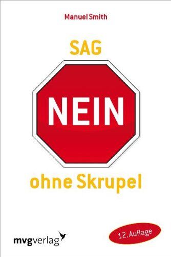 Manuel Smith - Sag nein ohne Skrupel: Die neue Methode zur Steigerung von Selbstsicherheit und Selbtbehauptung - Preis vom 18.10.2026 15:28:09 h