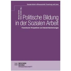 Politische Bildung in der Sozialen Arbeit, Fachbücher von Michael Görtler, Stefan Schäfer