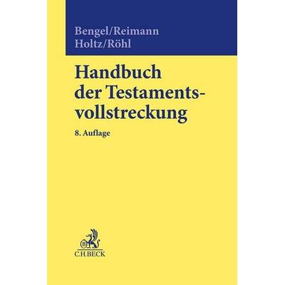 Handbuch der Testamentsvollstreckung, Gebundene Ausgabe von , C.H. Beck, 978-3-406-78635-8