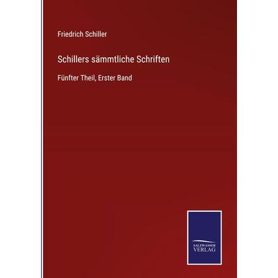 Schillers sämmtliche Schriften, Gebundene Ausgabe von Friedrich Schiller, Bod, 978-3-7525-2917-3
