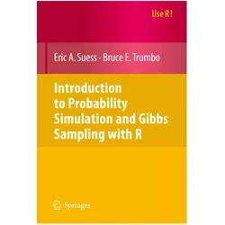 Introduction to Probability Simulation and Gibbs Sampling with R, Fachbücher von Eric A. Suess, Bruce E. Trumbo, Eric A Suess, Bruce E Trumbo