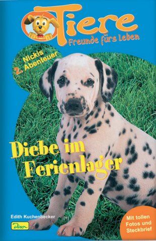 Edith Kuchenbecker - Tiere, Freunde fürs Leben 13. Diebe im Ferienlager. Nickis zweites Abenteuer: BD 13 - Preis vom 09.10.2026 07:28:09 h