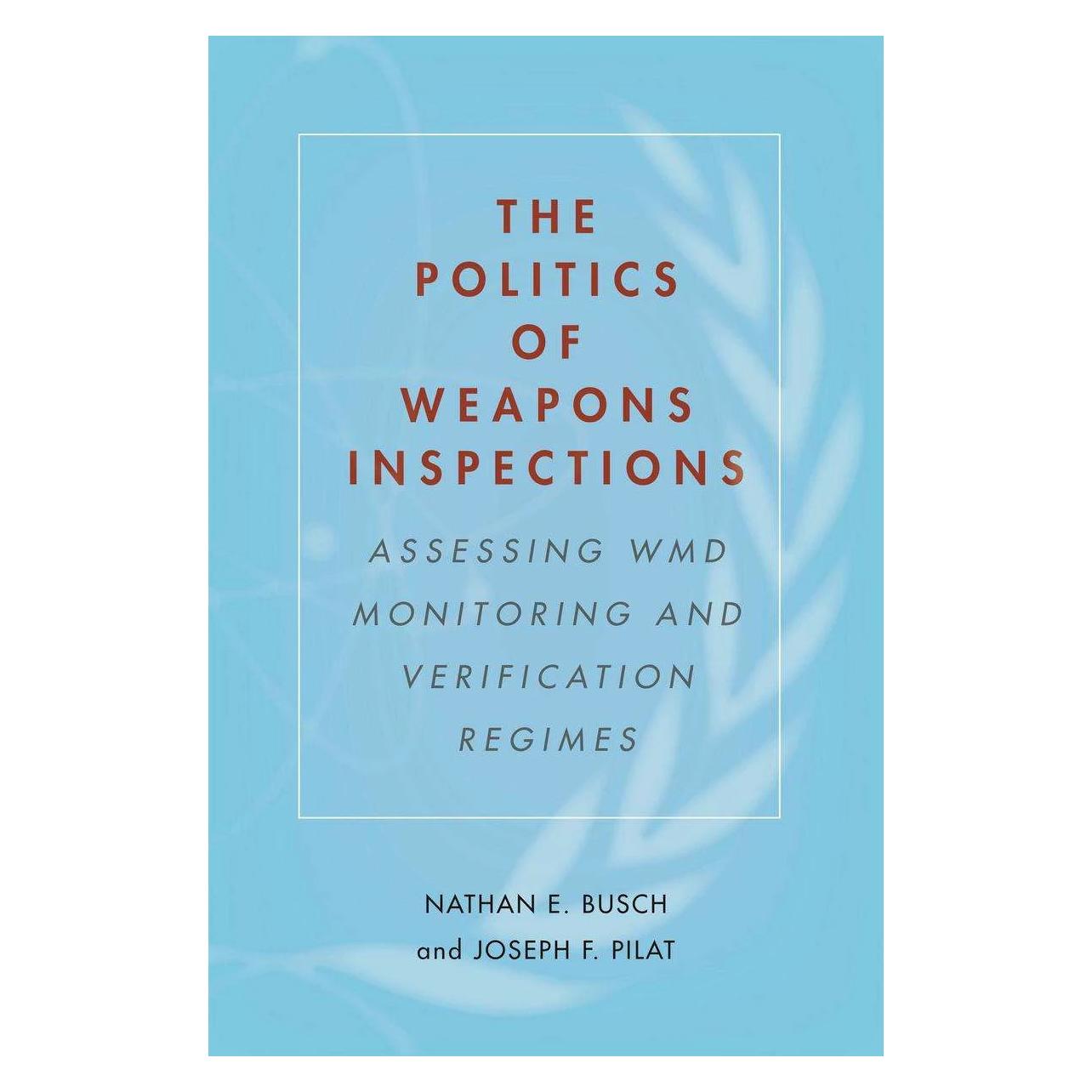 Stanford Univ Pr The Politics of Weapons Inspections (Englisch, Joseph F. Pilat, Nathan E. Busch) (41978308)