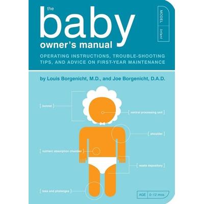 The Baby Owner's Manual, Taschenbuch von Louis Borgenicht,Joe Borgenicht, Simon + Schuster LLC, 978-1-59474-597-3