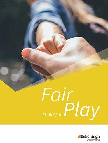 Fair Play / Lehrwerk für den Ethikunterricht - Neubearbeitung der Stammausgabe für Baden-Württemberg u.a.: Fair Play - Lehrwerk für den ... der Stammausgabe: Schülerband 9/10 - Preis vom 09.10.2026 07:28:09 h