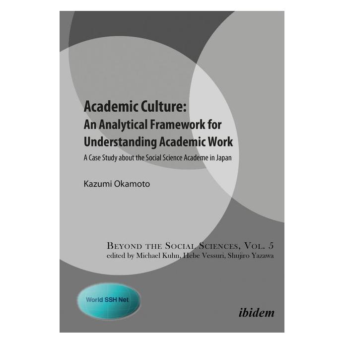 ibidem Academic Culture: An Analytical Framework for Understanding Academic Work (Englisch, Softcover, Kazumi Okamoto) (51389353)