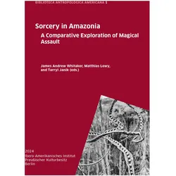 Sorcery in Amazonia, Fachbücher von James Andrew Whitaker, Matilda Saigo Williams, Susana Frisancho, Balbina Lambos Pemón-Kamarakoto