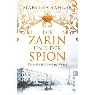 Die Zarin und der Spion, Taschenbuch von Martina Sahler, Ullstein Taschenbuch, 978-3-548-06263-1
