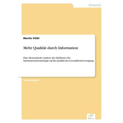 Mehr Qualität durch Information, Taschenbuch von Martin Völkl, GRIN, 978-3-8386-2469-3