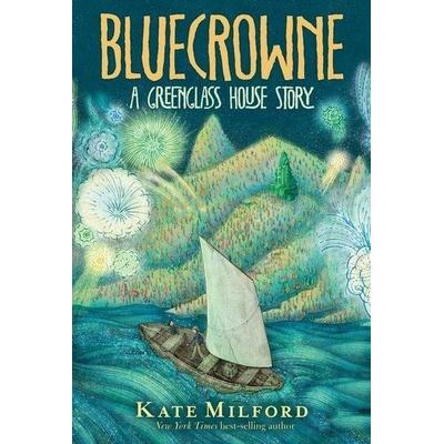 Bluecrowne, Taschenbuch von Kate Milford, Houghton Mifflin Company