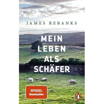 Mein Leben als Schäfer, Taschenbuch von James Rebanks, Penguin, 978-3-328-10189-5