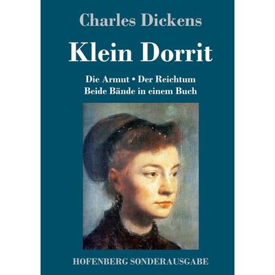 Klein Dorrit, Gebundene Ausgabe von Charles Dickens, Hofenberg, 978-3-86199-599-9