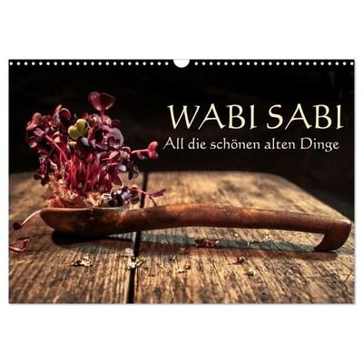 Wabi Sabi: All die schönen alten Dinge (Wandkalender 2027 DIN A3 quer), CALVENDO Monatskalender