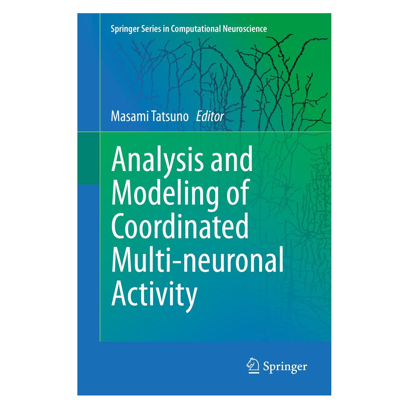 Springer Analysis and Modeling of Coordinated Multi-neuronal Activity (Englisch, Hardcover, Masami Tatsuno) (9781493919680)