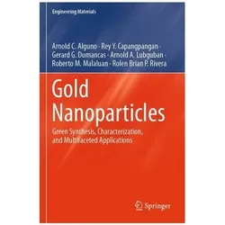 Gold Nanoparticles, Fachbücher von Rey Y. Capangpangan, Arnold C. Alguno, Arnold A. Lubguban, Roberto M. Malaluan, Gerard G. Dumancas, Rolen Brian P. Rivera