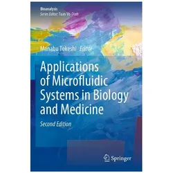 Applications of Microfluidic Systems in Biology and Medicine, Fachbücher von Manabu Tokeshi