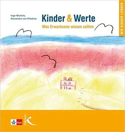 Inge Michels - Kinder & Werte: Was Erwachsene wissen sollten - Preis vom 30.09.2026 09:01:18 h