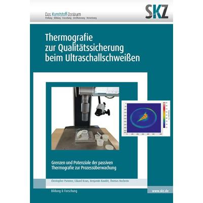 Thermografie zur Qualitätssicherung beim Ultraschallschweißen, Taschenbuch von , Shaker Media, 978-3-8440-7469-7